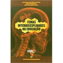 TEMAS INTERDISCIPLINARES NA EDUCACAO - COL. NEUROPSICOLOGIA APLICADA - VOL. - 1