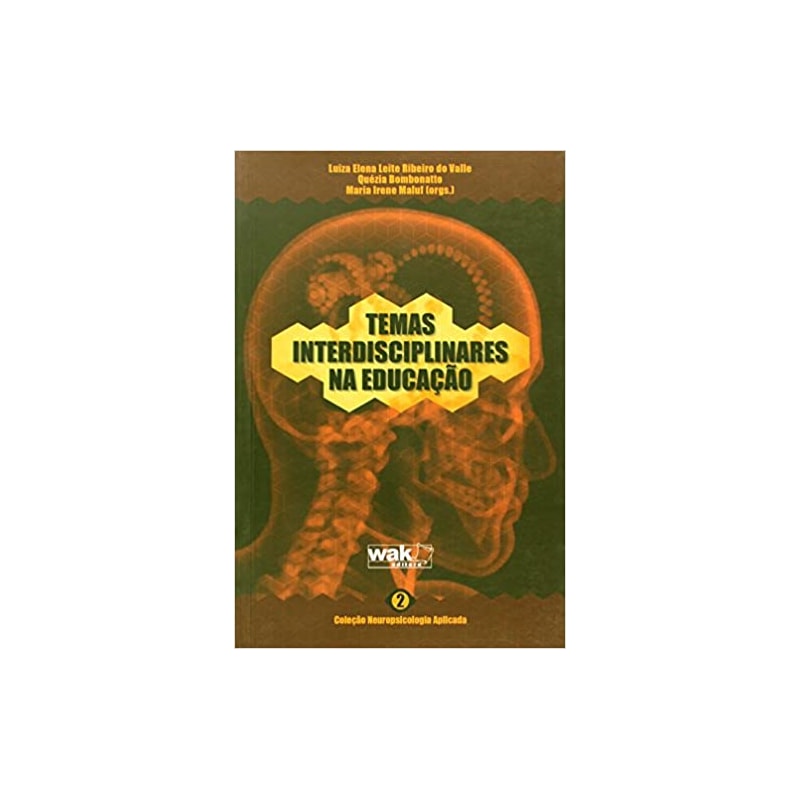 TEMAS INTERDISCIPLINARES NA EDUCACAO - COL. NEUROPSICOLOGIA APLICADA - VOL. - 1