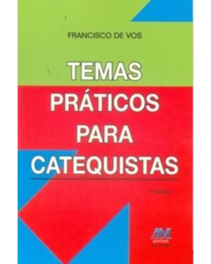 TEMAS PRATICOS PARA CATEQUISTAS