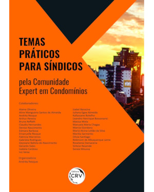 TEMAS PRÁTICOS PARA SÍNDICOS: PELA COMUNIDADE EXPERT EM CONDOMÍNIOS