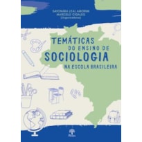 TEMÁTICAS DO ENSINO DE SOCIOLOGIA NA ESCOLA BRASILEIRA
