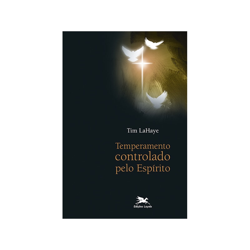 TEMPERAMENTO CONTROLADO PELO ESPÍRITO
