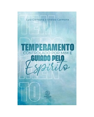 Temperamento controlado por mim guiado pelo Espírito