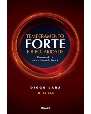 TEMPERAMENTO FORTE E BIPOLARIDADE: DOMINANDO OS ALTOS E BAIXOS DO HUMOR