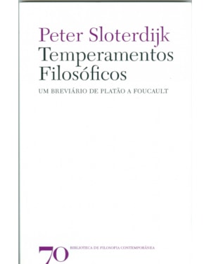 Temperamentos filosóficos: um breviário de Platão a Foucault