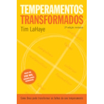 TEMPERAMENTOS TRANSFORMADOS: 2ª EDIÇÃO