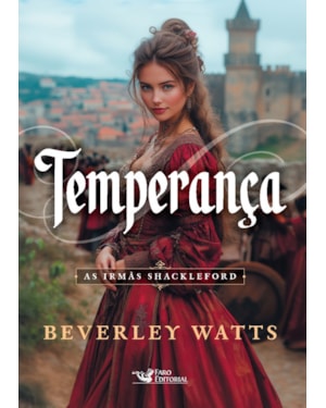 TEMPERANÇA - VOL.2: AS IRMÃS SHACKLEFORD