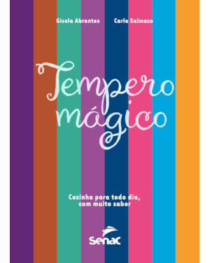 TEMPERO MÁGICO: COZINHA PARA TODO DIA COM MUITO SABOR