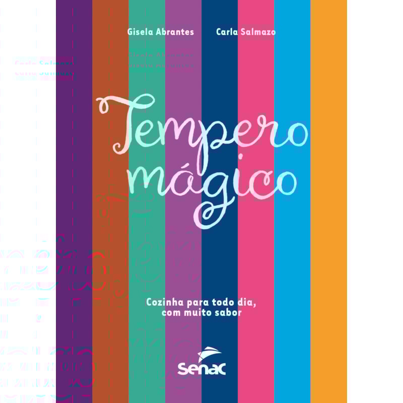 TEMPERO MÁGICO: COZINHA PARA TODO DIA COM MUITO SABOR