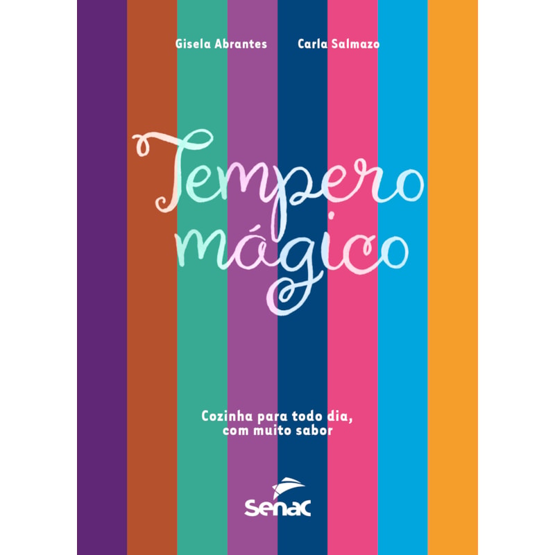 TEMPERO MÁGICO: COZINHA PARA TODO DIA COM MUITO SABOR