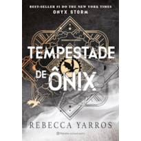 TEMPESTADE DE ÔNIX: SEQUÊNCIA DOS FENÔMENOS MUNDIAIS QUARTA ASA E CHAMA DE FERRO (SÉRIE O EMPYRIANO, LIVRO #3)