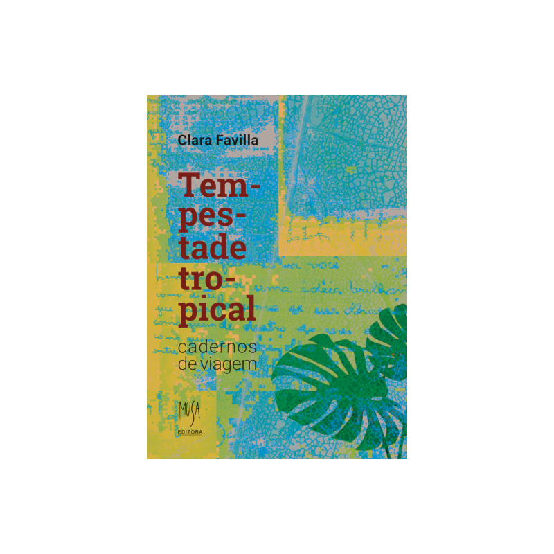 TEMPESTADE TROPICAL: CADERNOS DE VIAGEM