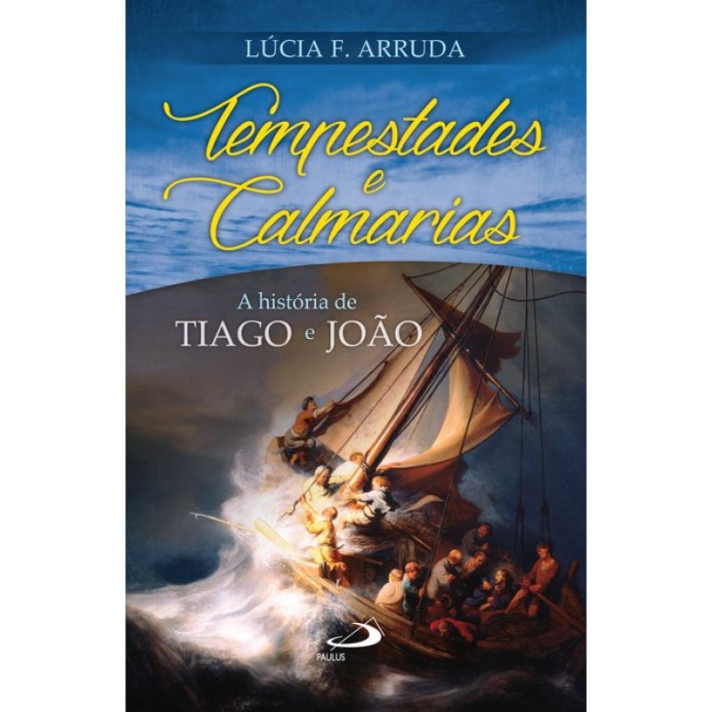 Tempestades e calmarias: a história de Tiago e João