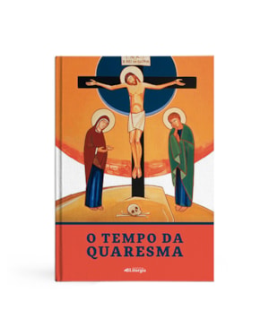 TEMPO DA QUARESMA, O