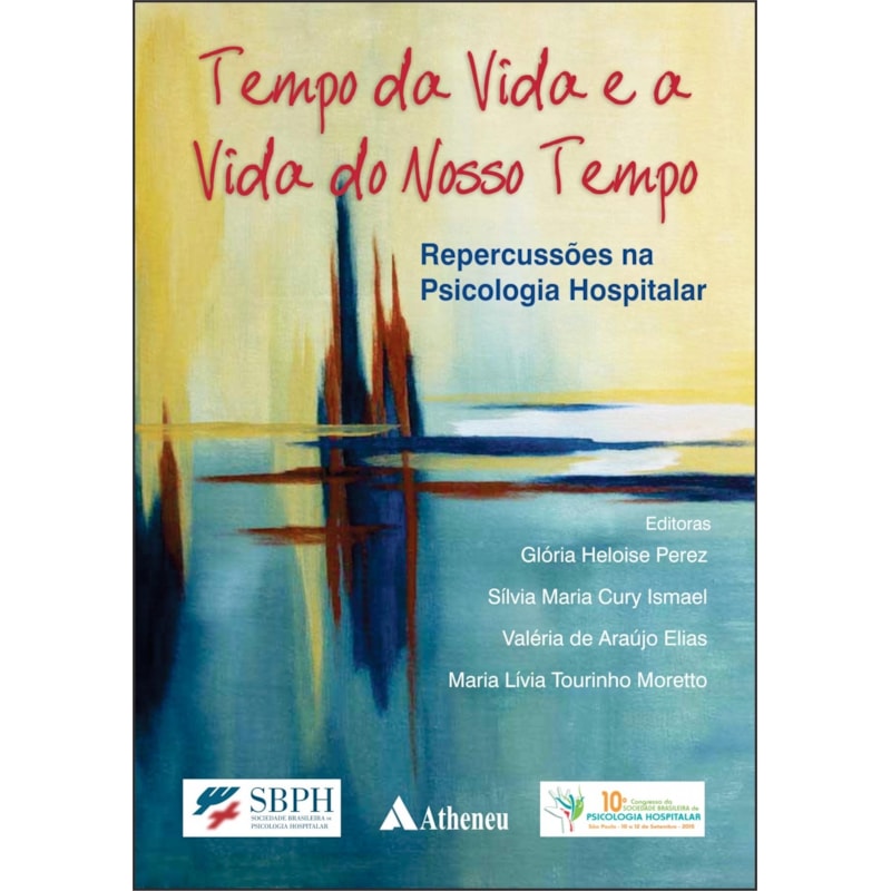 Tempo da vida e a vida do nosso tempo: Repercussões na psicologia hospitalar