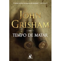 TEMPO DE MATAR (JAKE BRIGANCE - LIVRO 1)