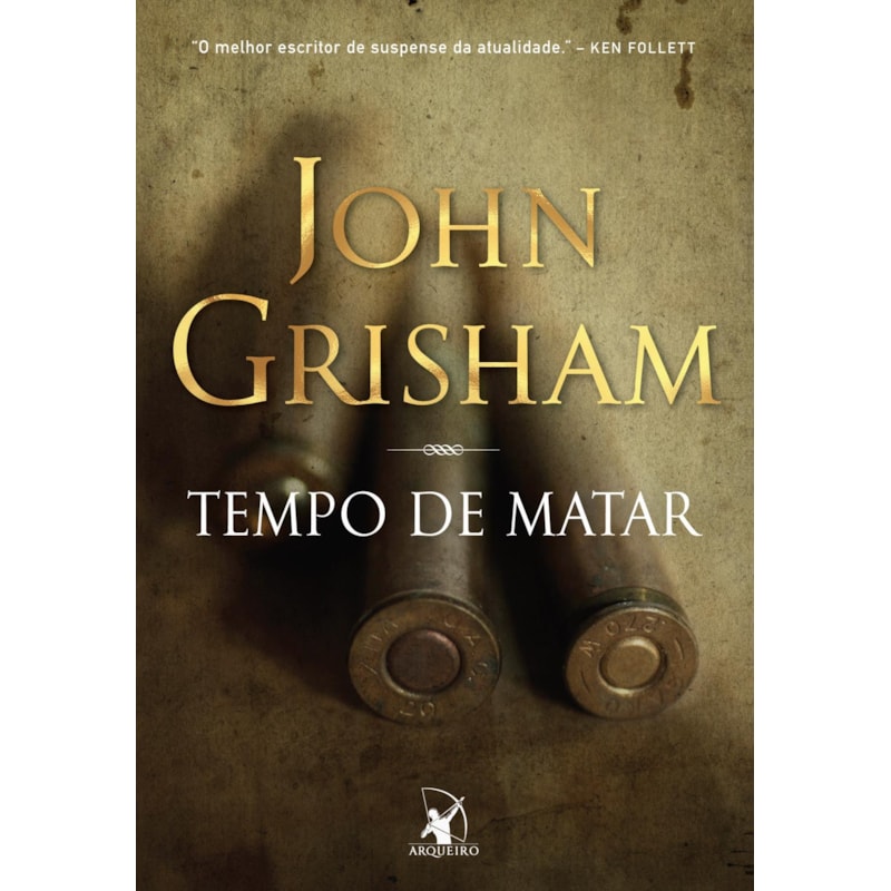 TEMPO DE MATAR (JAKE BRIGANCE - LIVRO 1)