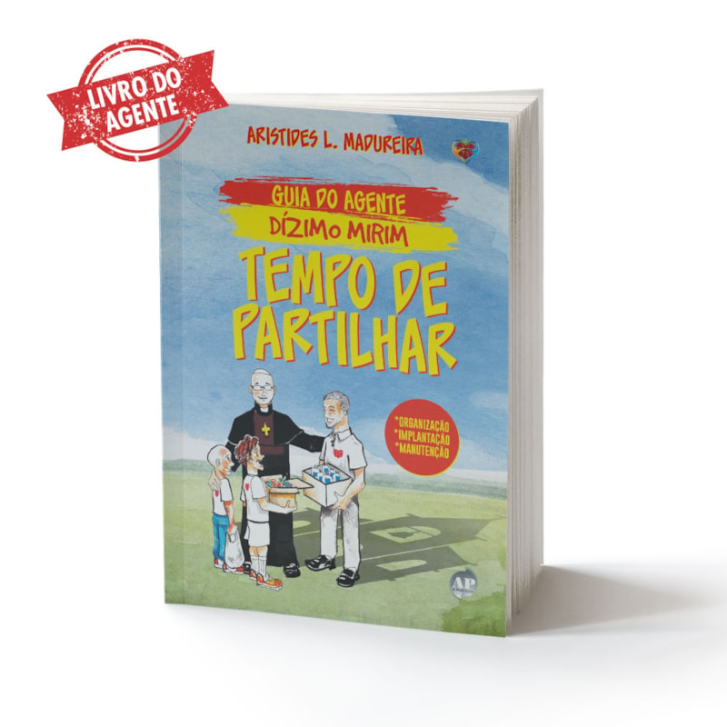 TEMPO DE PARTILHAR - DÍZIMO MIRIM - GUIA DO AGENTE
