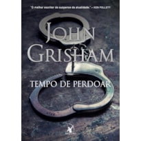 TEMPO DE PERDOAR (JAKE BRIGANCE - LIVRO 2)