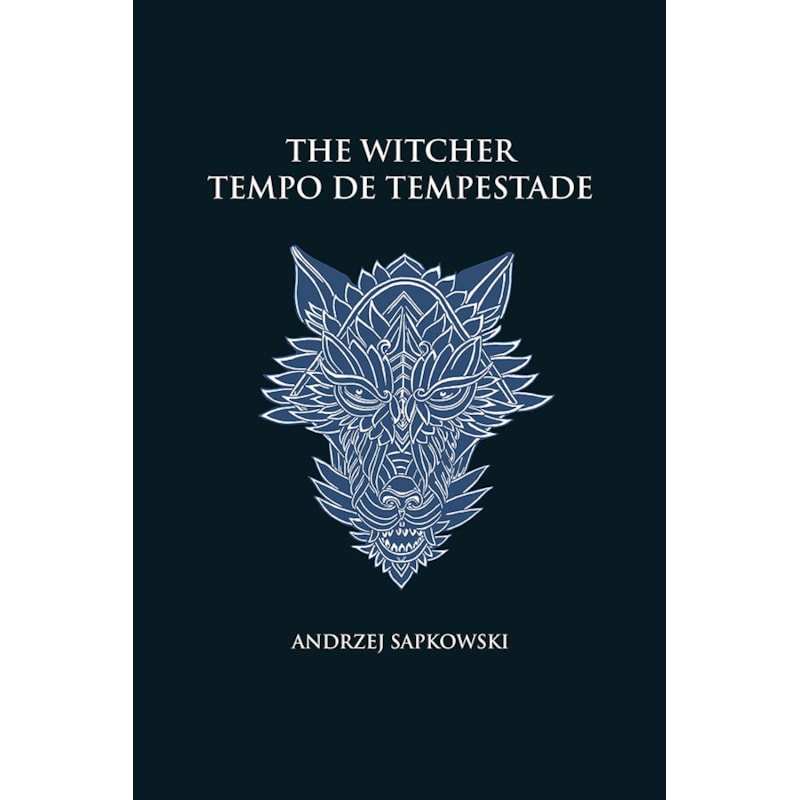 TEMPO DE TEMPESTADE - THE WITCHER - A SAGA DO BRUXO GERALT DE RÍVIA (CAPA DURA)