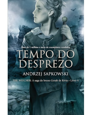 TEMPO DO DESPREZO - THE WITCHER - A SAGA DO BRUXO GERALT DE RÍVIA