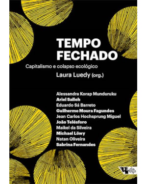 Tempo fechado: capitalismo e colapso ecológico