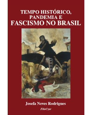 TEMPO HISTÓRICO, PANDEMIA E FASCISMO NO BRASIL