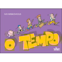 TEMPO, O TEMPO, O