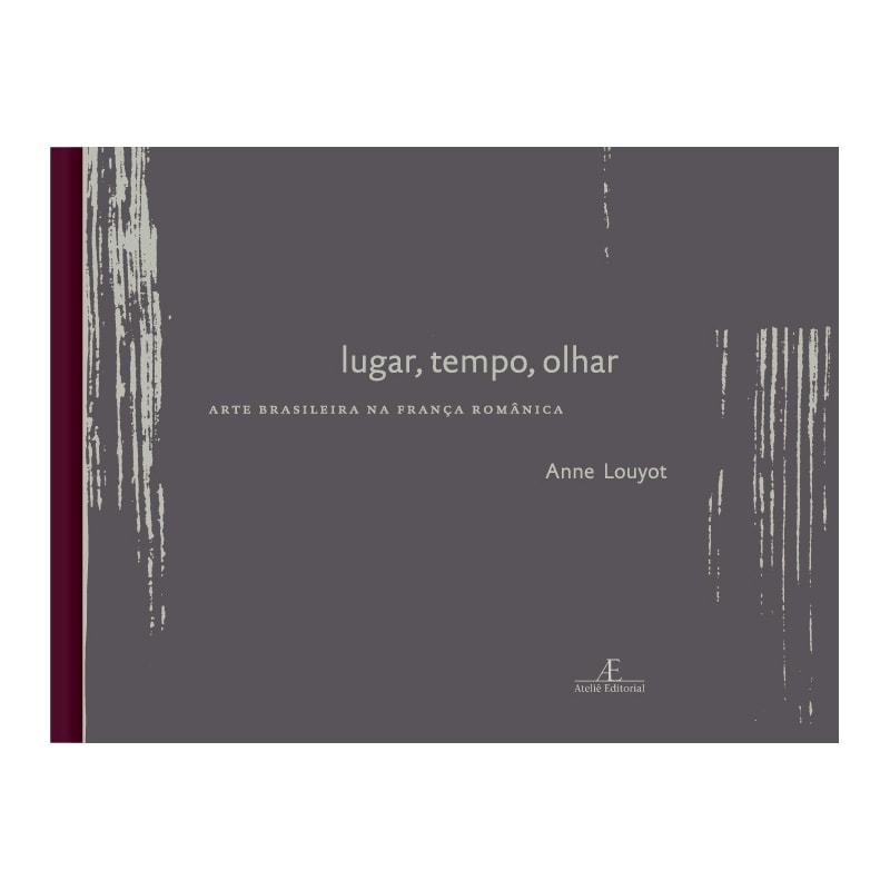 TEMPO, OLHAR, LUGAR: ARTE BRASILEIRA NA FRANÇA ROMÂNICA