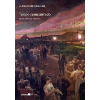 Tempo reencontrado: ensaios sobre arte e literatura