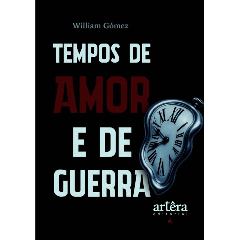 TEMPOS DE AMOR E DE GUERRA