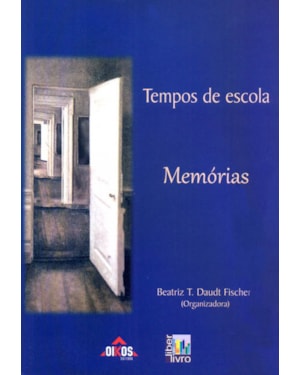 TEMPOS DE ESCOLA - MEMÓRIAS