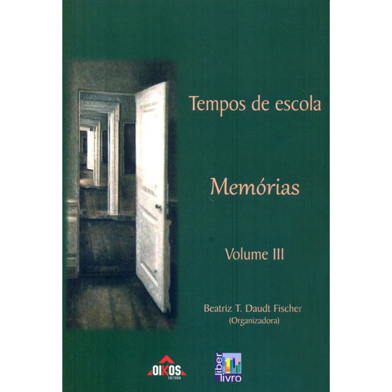 TEMPOS DE ESCOLA - MEMORIAS VOL. III