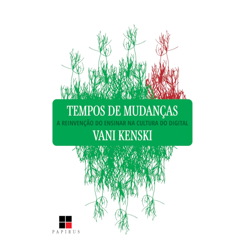 TEMPOS DE MUDANÇAS: A REINVENÇÃO DO ENSINAR NA CULTURA DO DIGITAL