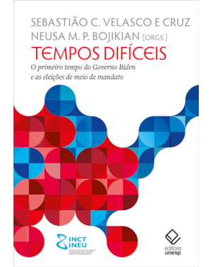 TEMPOS DIFÍCEIS: O PRIMEIRO TEMPO DO GOVERNO BIDEN E AS ELEIÇÕES DE MEIO DE MANDATO