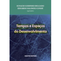 TEMPOS E ESPAÇOS DO DESENVOLVIMENTO