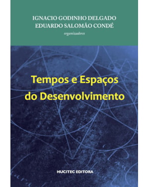 TEMPOS E ESPAÇOS DO DESENVOLVIMENTO