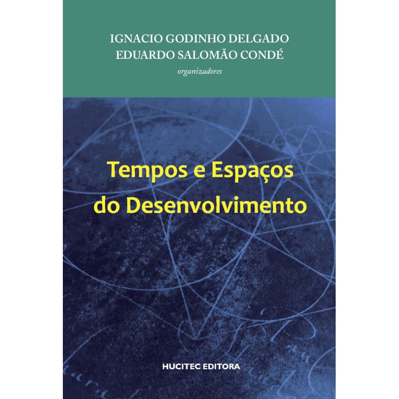 TEMPOS E ESPAÇOS DO DESENVOLVIMENTO