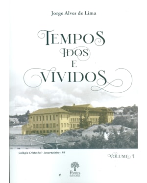 TEMPOS IDOS E VIVIDOS