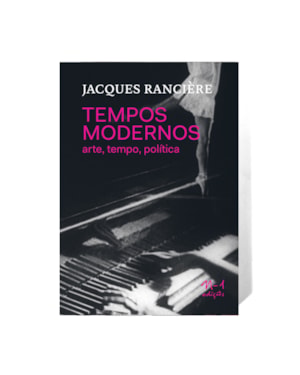 Tempos modernos: arte, tempo, política