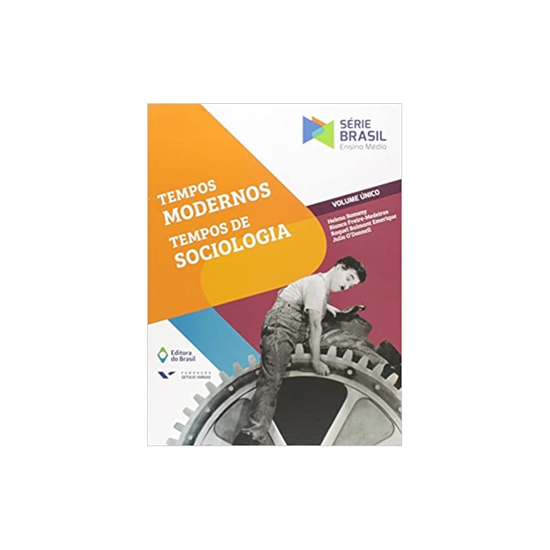 TEMPOS MODERNOS, TEMPOS DE SOCIOLOGIA