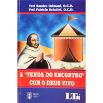 TENDA DO ENCONTRO COM O DEUS VIVO - 1