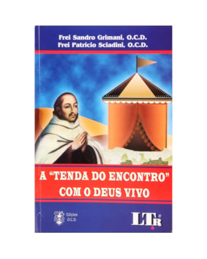 TENDA DO ENCONTRO COM O DEUS VIVO - 1