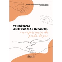 TENDÊNCIA ANTISSOCIAL INFANTIL E A EXPERIÊNCIA DA PERDA DO PAI