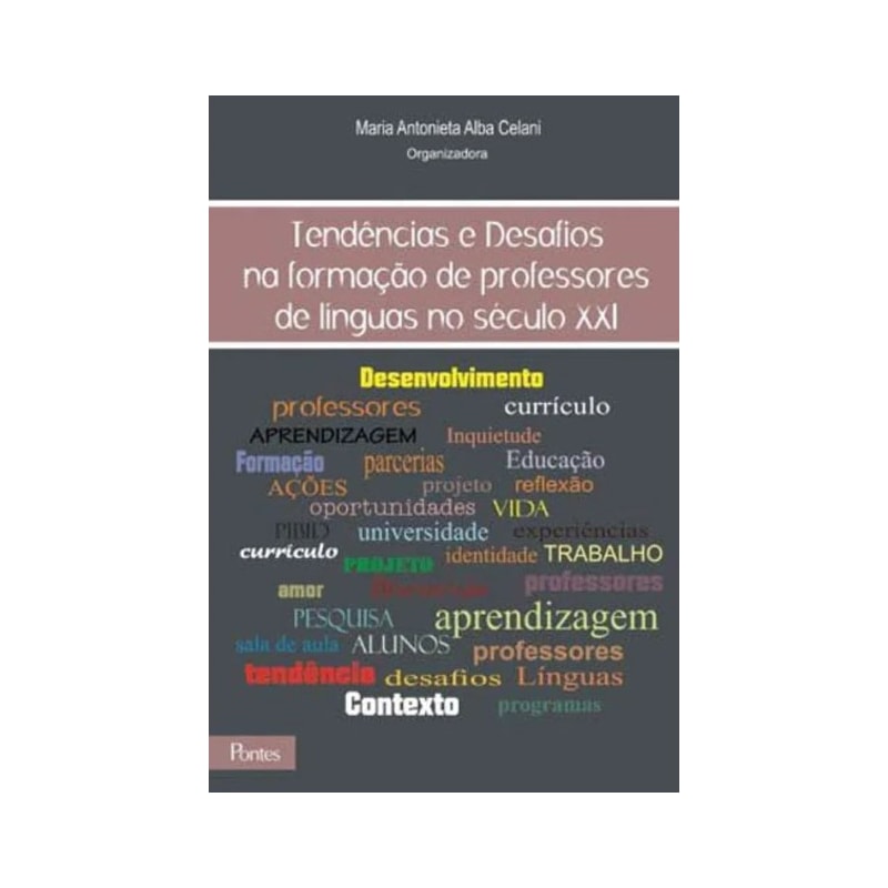 TENDÊNCIAS E DESAFIOS NA FORMAÇÃO DE PROFESSORES DE LÍNGUAS NO SÉCULO XXI