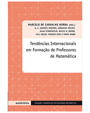 TENDÊNCIAS INTERNACIONAIS EM FORMAÇÃO DE PROFESSORES DE MATEMÁTICA