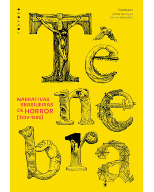 TÊNEBRA: NARRATIVAS BRASILEIRAS DE HORROR [1839-1899]