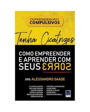 TENHA CICATRIZES: COMO EMPREENDER E APRENDER COM SEUS ERROS