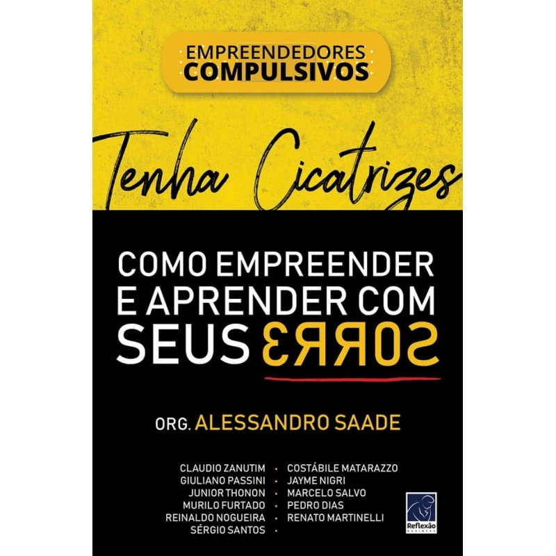 TENHA CICATRIZES: COMO EMPREENDER E APRENDER COM SEUS ERROS