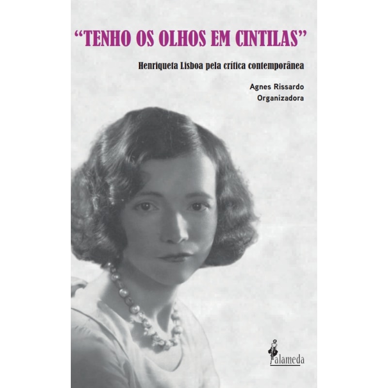 "Tenho os olhos em cintilas": Henriqueta Lisboa pela crítica contemporânea